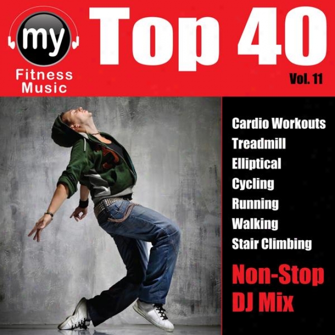 Rise to the ~ of 40 Dj Mix Vol 11 (non-stop Mix During Walking, Jogging, Elliltica, Stair Climber, Treadmill, Biking, Ezercise)