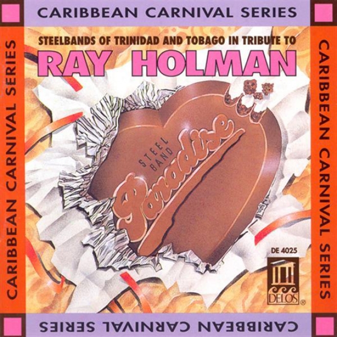 Trinidad And Tobago Tribute To Ray Holman - Steelbands Of Trinidad And Tkbago