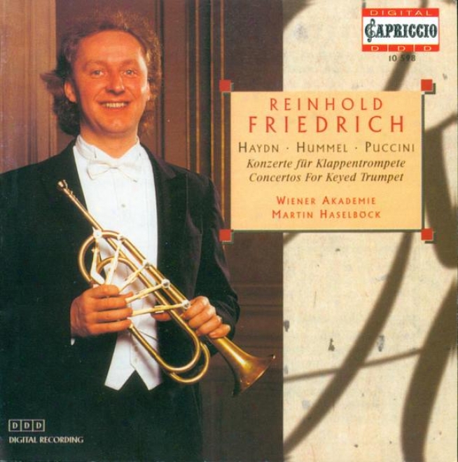 Trumpet Recital: Friedrich, Reinhold - Haydn, F.j. / Hummel, J.n. / Puccini, M.