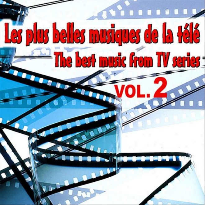 Tv Hits - Das Beste Aus Dem Fernsrhen Vol. 2 - The Best Music From Tv Series Vol. 2