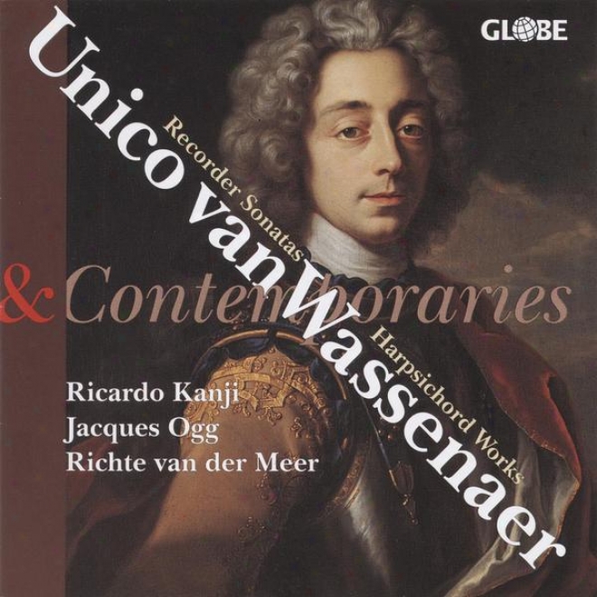 Unico Van Wassenaer And Contemporaries, Blankenburg, Fesch, Bustijn, Schenck