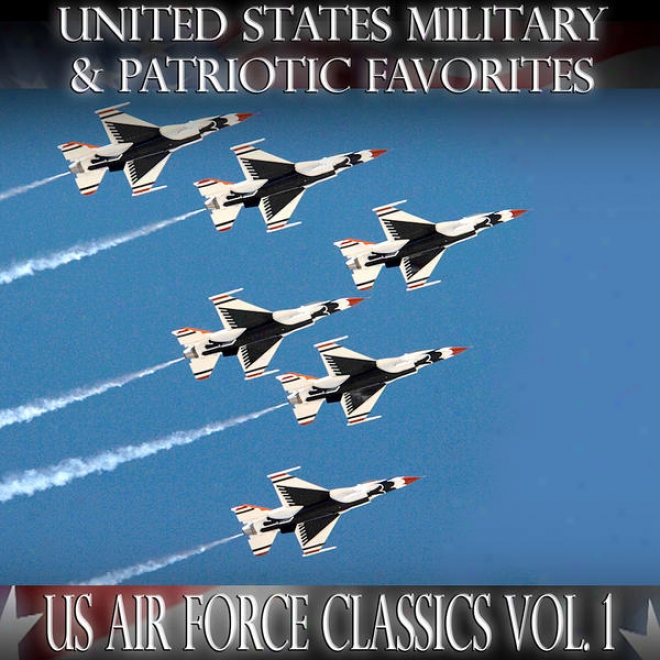 United States Military And Patriotic Favorites: Us Air Impel Classics Vol.1