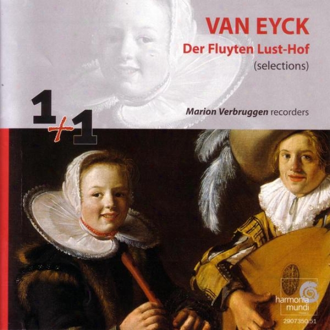 "van Eyck: Selections From ""der Fluyten Lust-hof"" (""the Flute's Garden Of Delights"")"