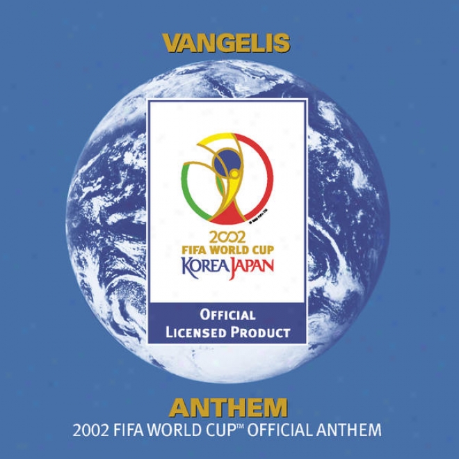 Vangelis:-Anthem - The 2002 Fifa World Cup Official Anthem (commercial Single)