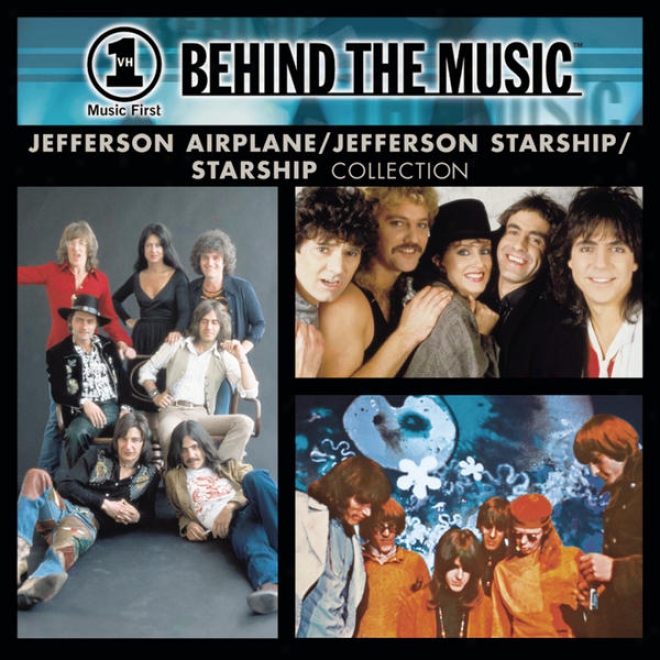 Vh1 Music First: Behind The Music - The Jefferson Airplane / Jefferson Starship / Starship Assemblage