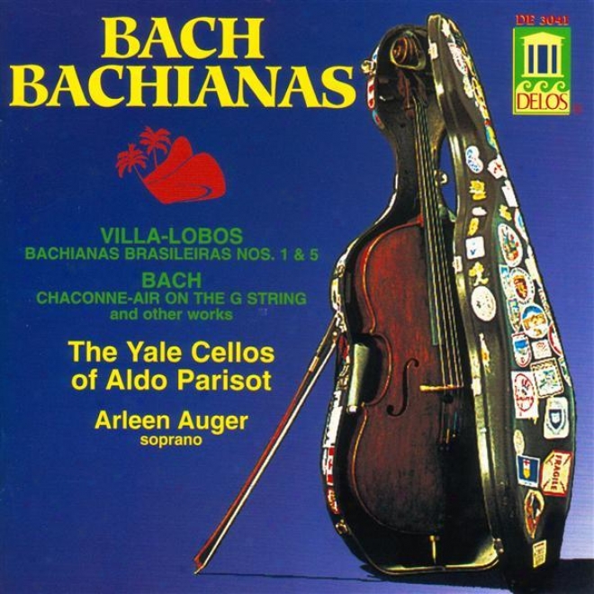 Villa-lobos, H.: Bachianas Brasilwirws Nos. 1 And 5 / Bach, J.s.: Air / Prelude No. 22 In B Flat Minor, Bwv 867 (yale Cellos)