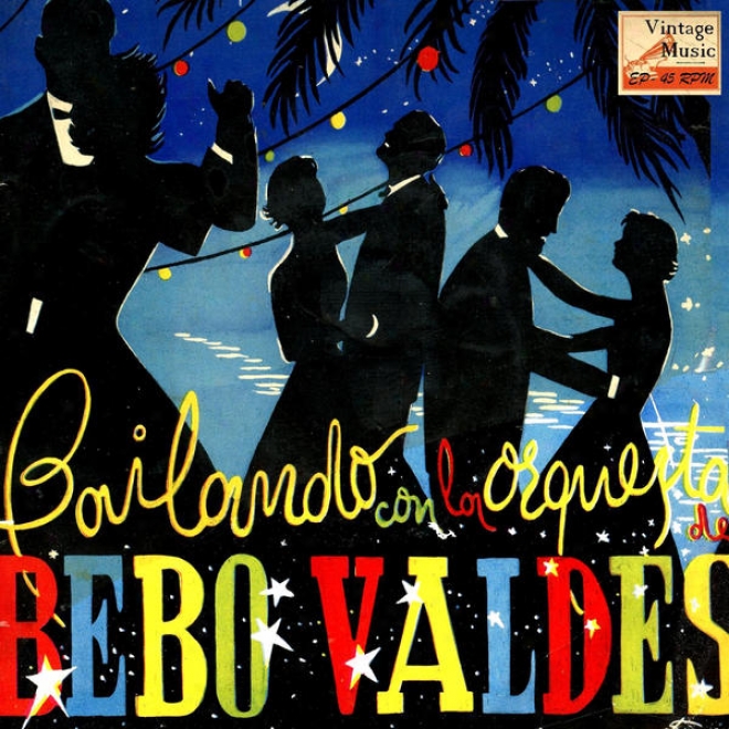 "vintage Cuba N21 - Eps Collectors ""dancing Through  Bebo Valdes And His Orchestra"