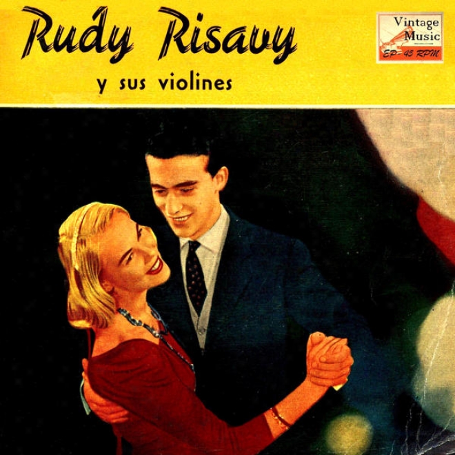 "vintage Dance Orchestras N 85 - Eps Collectors, ""rudy Risavy Y Sus Violines"