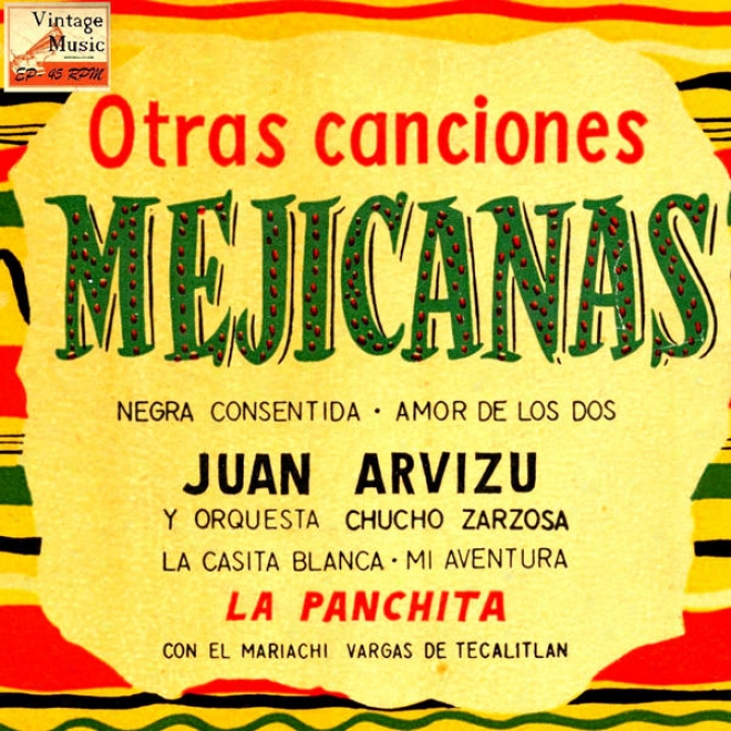 "vintage Mxico N 58 - Eps Collectors ""juan Arvizu Y La Panchita"" ""otras Canciones Mexicanas"