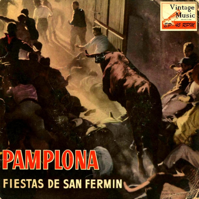 "vintage Spanish Folk N5 - Eps Collectors. ""pamplona, Fiesta De San Fermn"