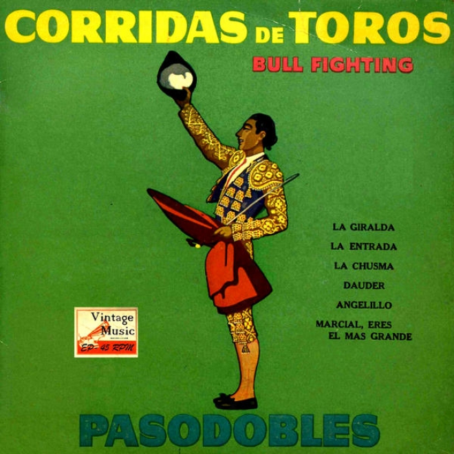 "vintage Spanish Folk N7- Eps Collextors ""bll Fighting"" ""corridas De Toros"" Paosdobles"