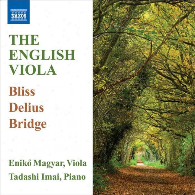 Viola Recital: Magyar, Eniko - Bliss, A. / Delius, F. / Bridge, F. (english Music In the place of Viola)