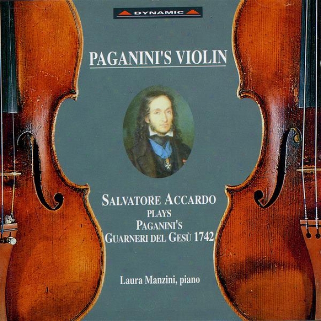 Violin Recital: Accardo, Salvatore (paganini's Violin - Salvatore Accardo Plays Paganini's Guarneri Del Gexu 1742)