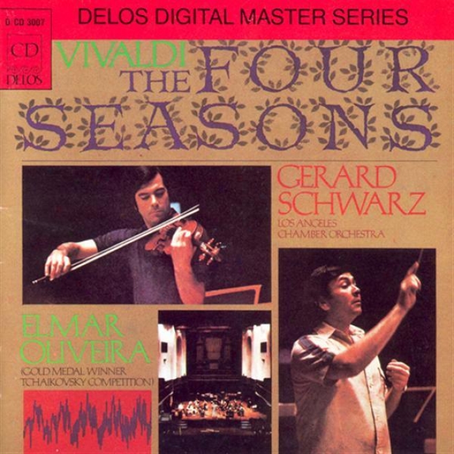 Vivaldi, A.: 4 Seasons (the) (oliveira, Los Angeles Chamber Orchestra, Schwarz)