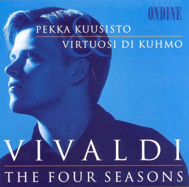 Vivaldi, A.: 4 Seasons (the) / Violin Concerto In A Minor (kuusisto, Virtuosi Di Kuhmo)