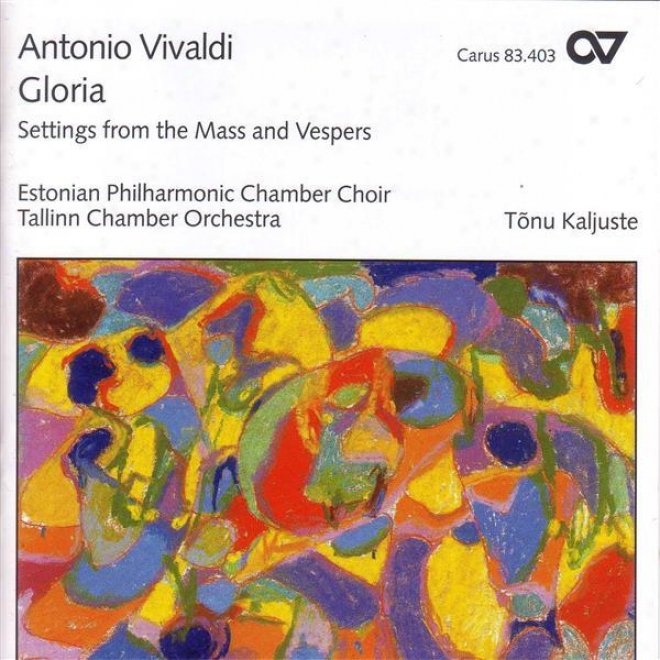 Vivaldi, A.: Kyrie / Gloria In D Major / Credo / Magnificat In G Minor (estonian Philharmonic Chsmber Choir, Kaljuste)