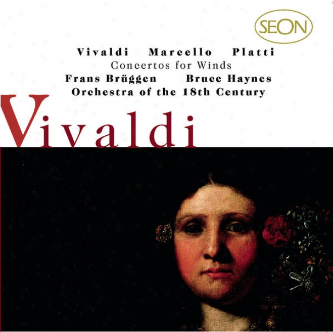 Vivaldi: Concerti For Flyte, Strings And Basso Continuo, Op.10, Nos. 1-6; Marcello/platti: Concerti For For Oboe, Strings And Bass