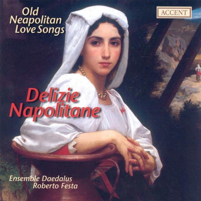 Vocal Music (16th Centenary Old Neapolitan Love Songs) (daedalus Ensemble, Festa)