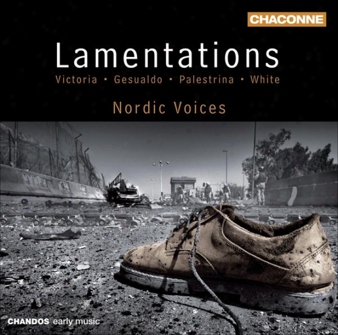 Vocal Music (renaissance) - Victoria, T.l. De / Gesualdo, C. / White, R. / Palestrina, G.p. Da (lamentations) (nordic Voices)