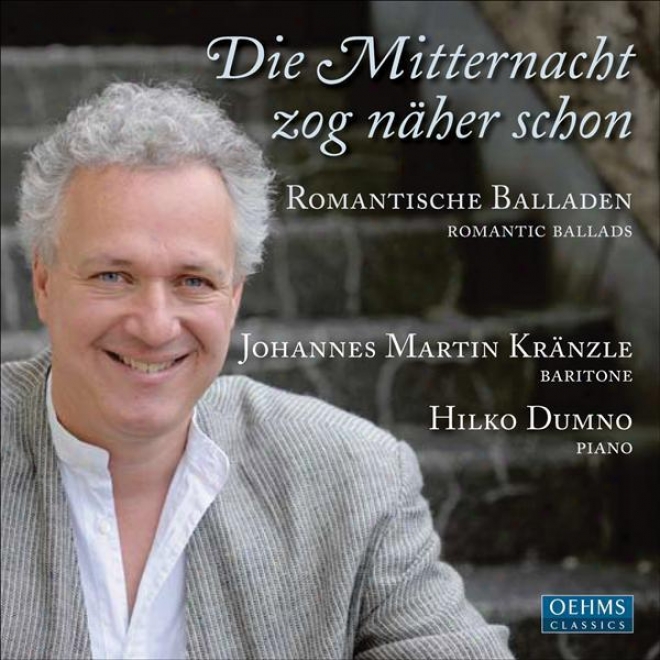 Vocal Recital: Kranzle, Johannes Martin - Loewe, C. / Schumann, R. / Wolf, H. / Schubert, F. / Mahler, G. / Busoni, F. (romantic B