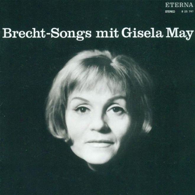 Vocal Recital: May, Gisela - Weill, K. / Werzlau, J. / Eisler, H. / Fischer, P. / Medek, T. / Wagner-regeny, R. / Hoslala, H.-d.