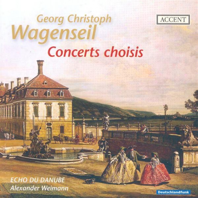 Wagenseil, G.c.: Concerto For Oboe And Bassoon In E Flat Major / Harp Concerto In F Major / Flute Concerto In D Major (Reverberation Du Dan