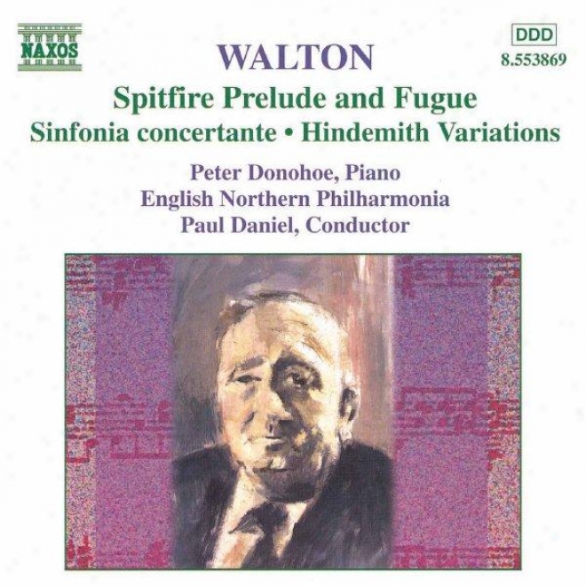 Walton:  Spitfire Prelude And Fugue / Sinfonia Concertante / Hindemith Variations