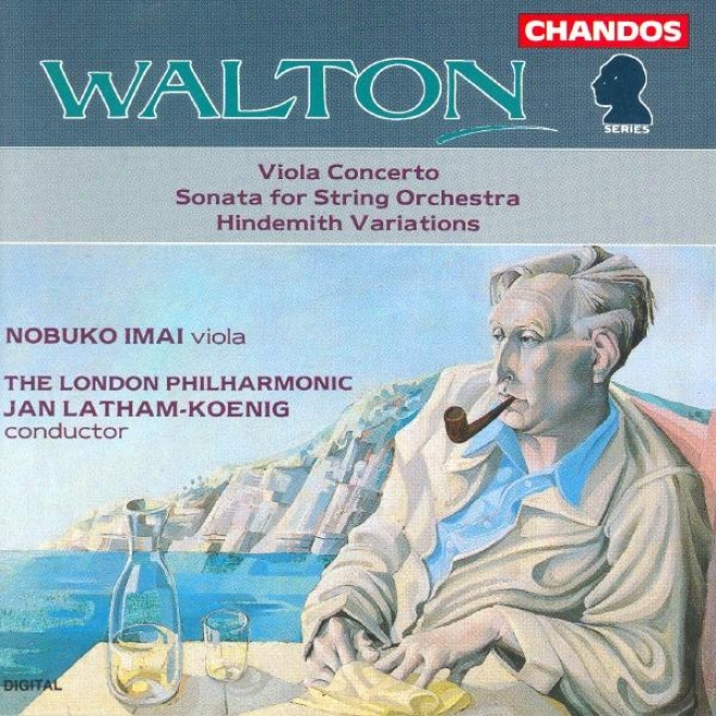 Walton: Viola Concerto / Strings Sonata / Variations O nA Theme By Hindemith
