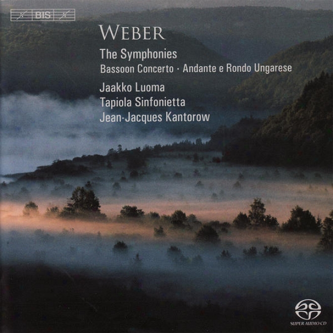 Weber, C.m. Von: Symphonies Nos. 1 And 2 / Bassoon Concerto / Andante E Rondo Ungarese (luoma, Tapiola Sinfonietta, Kantorow)