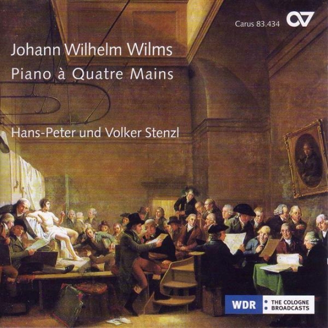 Wilms, J.w.: Sonatas For Piano 4 Hands - Opp. 31, 41 (v. Stenzl, H.-p. Stenzl)