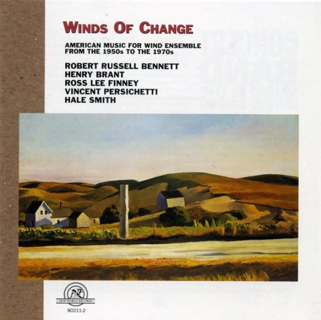 Winds Of Alteration: American Music For Wind Ensemble From The 1950s Ti The 1970s