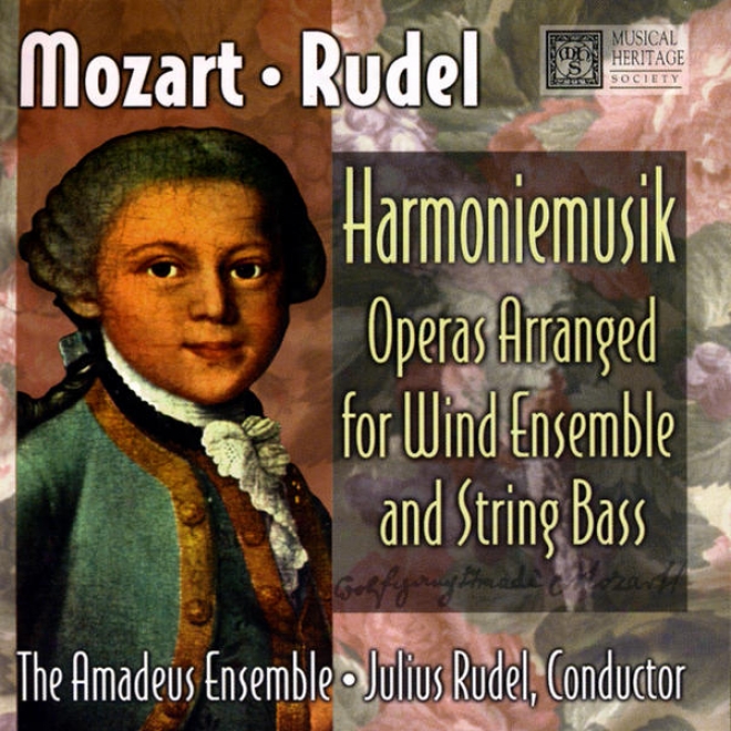 Wolfgang Amadeus Mozrt: Harmoniemusik - Operas Arranged For Wind Ensemble & String Bass, Volume 2