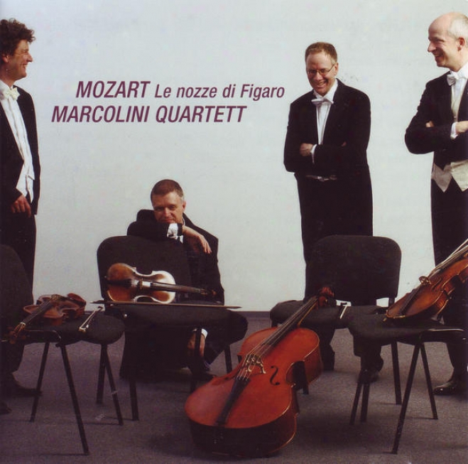 Wolfgang Amadeux Mozart: Le Nozze Di Figaro, Arrangement For String Quartet