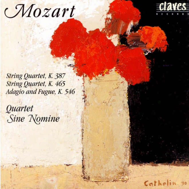 Wolfgang Amadeus Mozart: String Quartet, K. 387 / String Quartet, K. 465 / Adagio & Fugue, K. 546