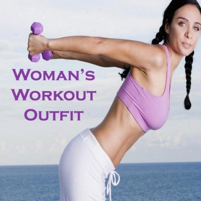 "woman's Workout Outfit Megamix (fitnexs, Cardio & Aerobics Sessions) ""even 32 Counts"