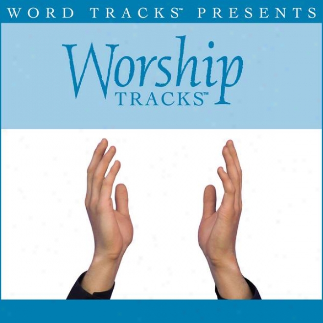 Worship Tracks - Auditory Of One - As Made Popular By Great Daddy Weave [performance Track]