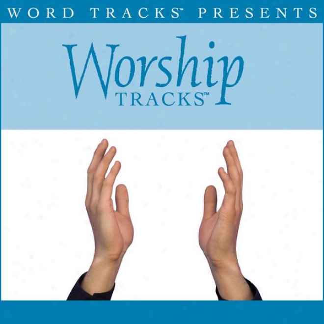 Worship Tracks - More Of You Jesus - As Made Ppoular By Pocket Full Of Rocks [Playing Track]