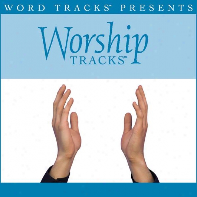 Worship Tracks - Worth Everything - As Made Popular By Pocket Full Of Rocks [performance Track]