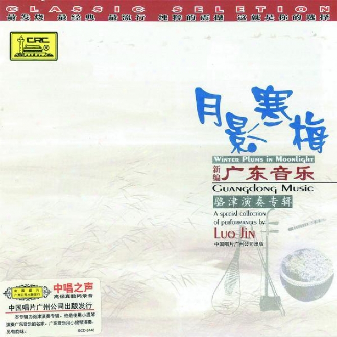 Xin Bian Guang Dong Yin Le : Yue Ying Han Mei (guangdong Music: Winter Plums In Moonlight)