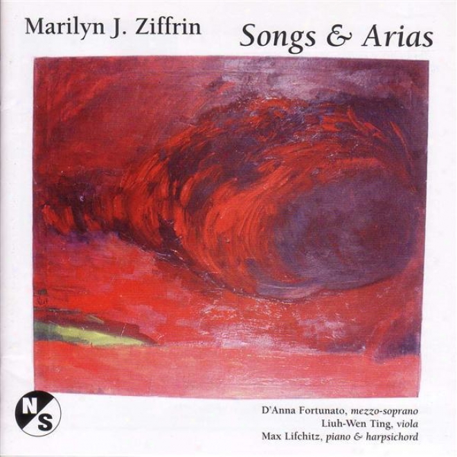 Ziffrin, M.:: 3 Songs Of The Trobairitz / 3 Songs / 3 Songs For D'anna / 2 Songs / Haiku / If Only There Were Someone