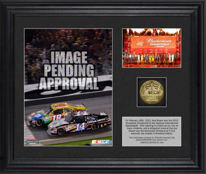 2012 Bud Shootout Race At Daytona International Speedway Kyle Busch Race Winner Frwmed 6x8 Photo  Details: W/ Plate And Gold Coin, L.e.O f 318