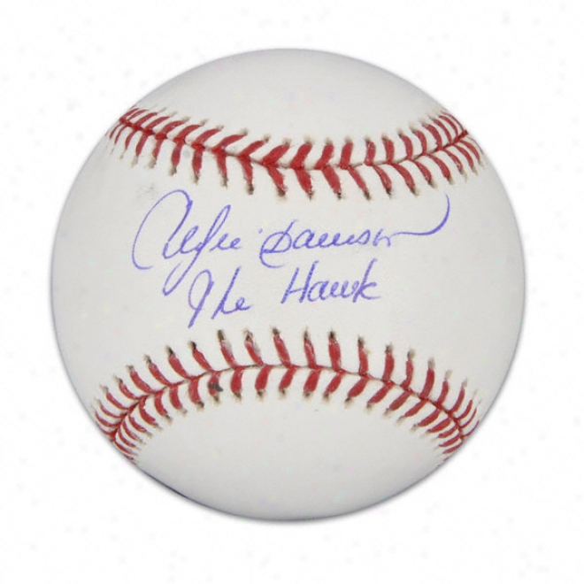 Andre Dawson Autographed Baseball  Details: &quotthe Hawk&quot Inscription