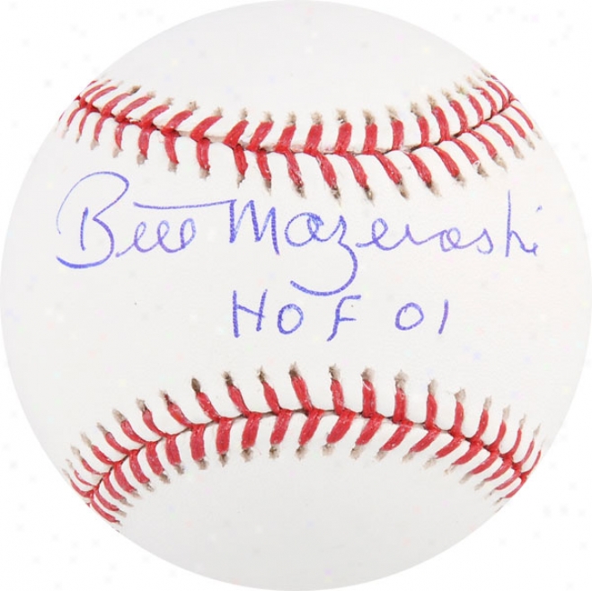 Bill Mazeroski Autographed Baseball  Details: Hof'01 Inscription