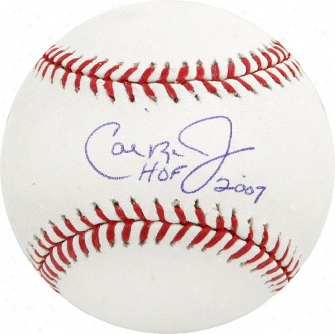 Cal Ripken Jr. Autographed Baseball  Details: Hof 07 Inscription