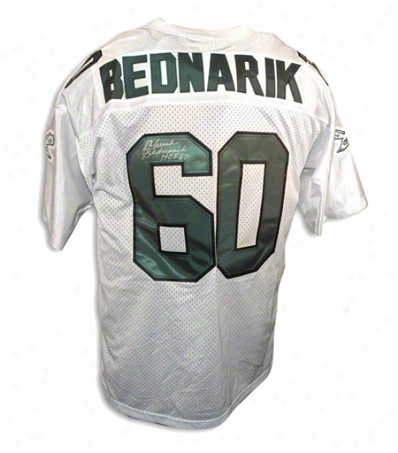 Chuck Bednarik Autographed Philadelphia Eagles White Throwback Jersey Inscrined &quothof 67&quot