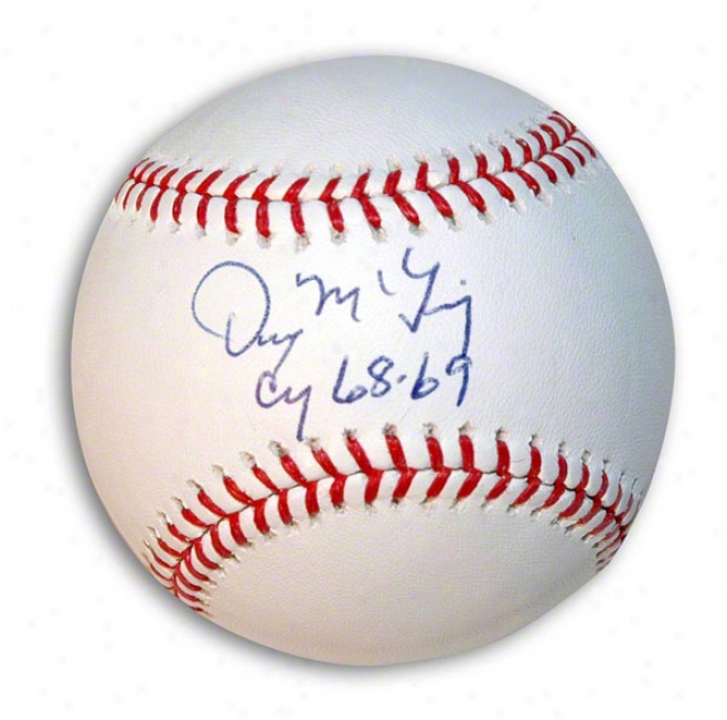 Denny Mclain Autographed Baseball Inscribed &quot688-69 Cy&quot