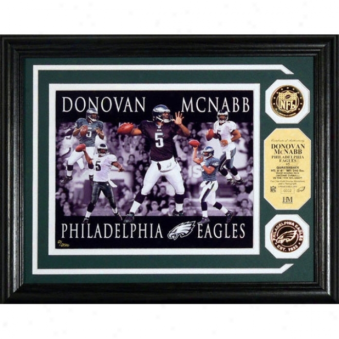 Donovan Mcnabb Philadelphia Eagles Dominance Photo Mint With Two 24kt Gold Coins