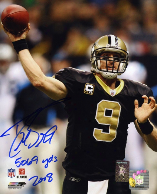 Drew Brees Autographed Photograph  Details: New Orleans Saints, 8 X10, 5069 Yds 2008 Inscription