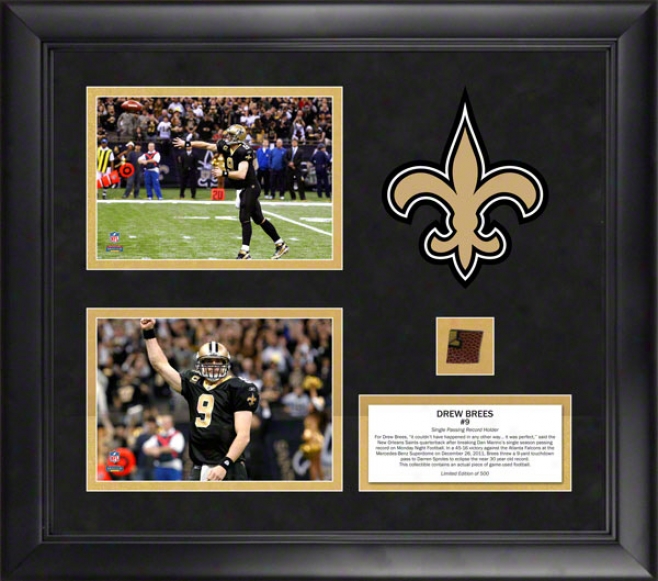 Drww Brees Framed Duai Photos  Details: New Orleans Sains, Breaking Passing Attestation, With Game Used Football, Limited Edition Of 500