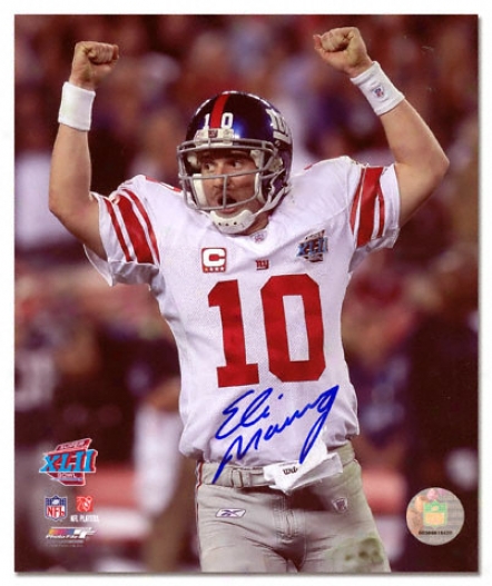 Eli Manning New York Giants - Super Bowl Xlii Champions - Autographed 8x10 Photograph